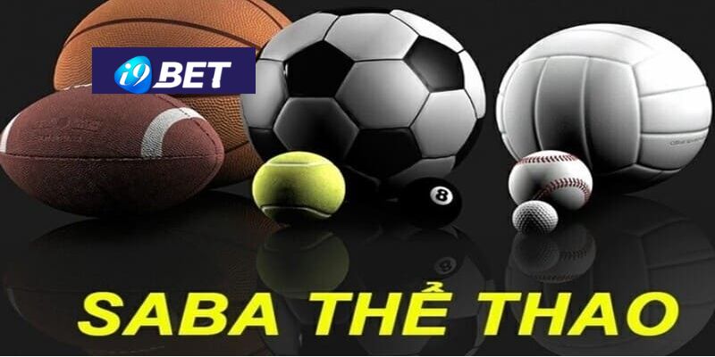 SABA SPORTS tại i9bet là gì?